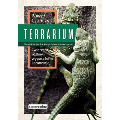 Terrarium - Paweł Czapczyk. Największe polskie kompendium terrarystyczne
